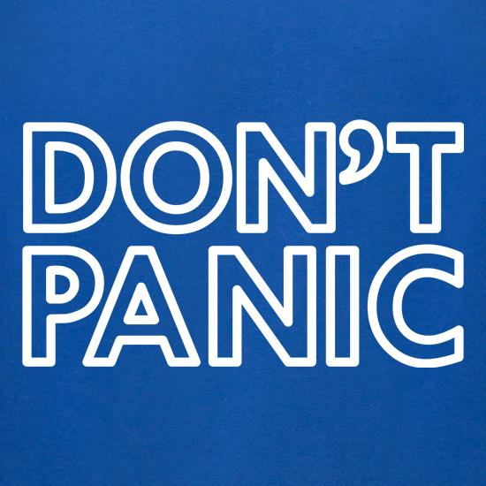 Don't Panic t shirt